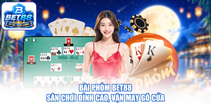 Bài Phỏm BET88 - Sân Chơi Đỉnh Cao, Vận May Gõ Cửa