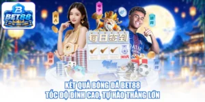 Kết Quả Bóng Đá BET88 - Tốc Độ Đỉnh Cao, Tự Hào Thắng Lớn