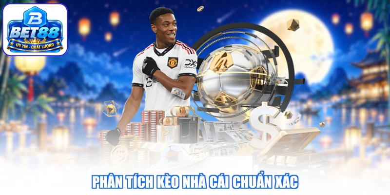 Phân tích kèo nhà cái chuẩn xác